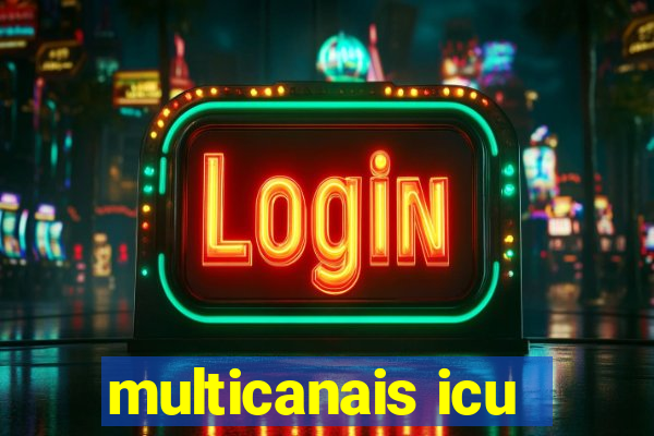 multicanais icu